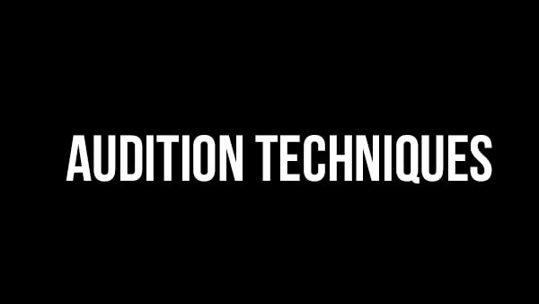 Audition Techniques